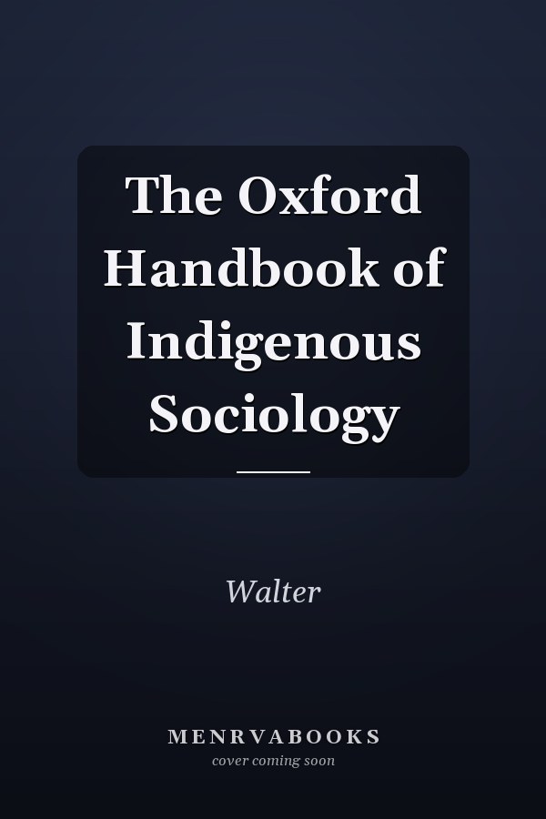 The Oxford Handbook of Indigenous Sociology