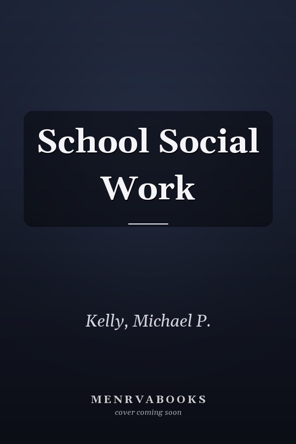 School Social Work: Practice, Policy and Research