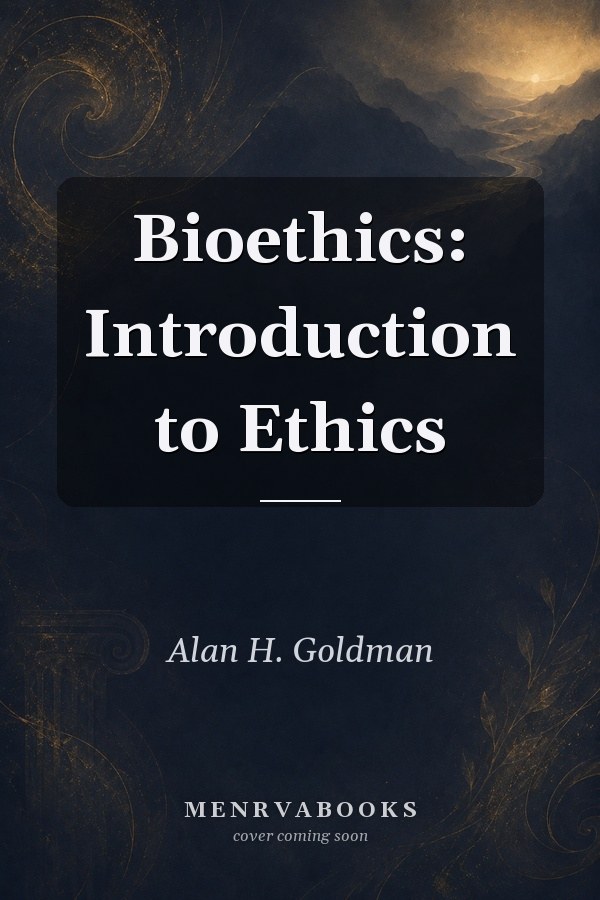 Bioethics: Introduction to Ethics