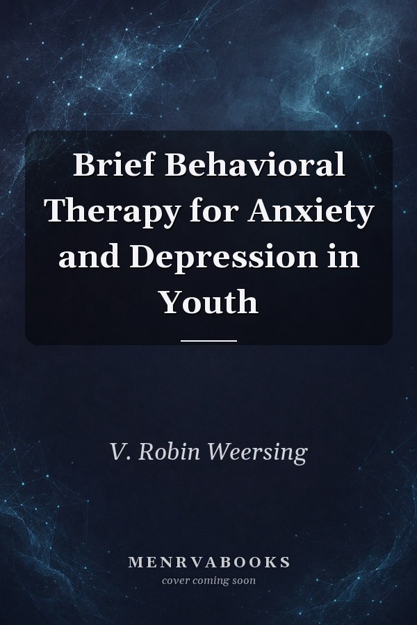 Brief Behavioral Therapy for Anxiety and Depression in Youth