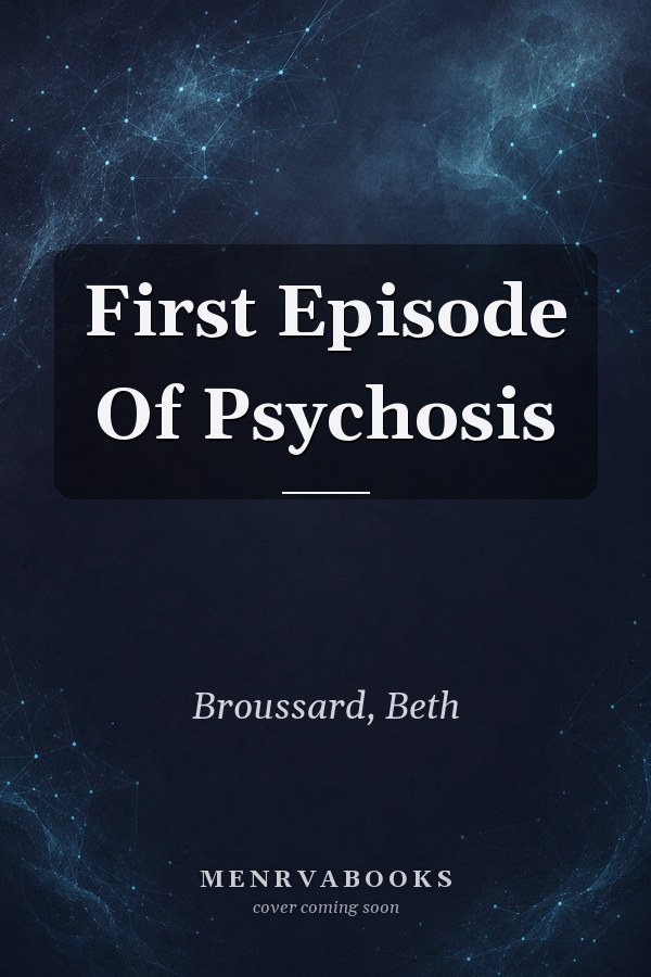 First Episode Of Psychosis