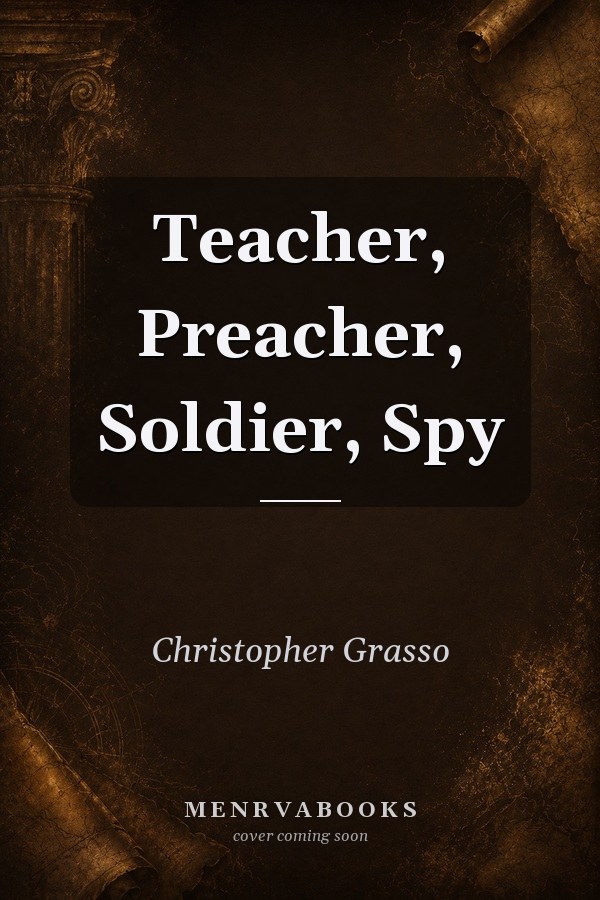 Teacher, Preacher, Soldier, Spy