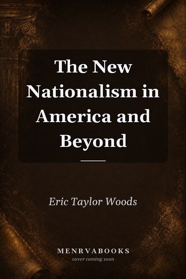 The New Nationalism in America and Beyond