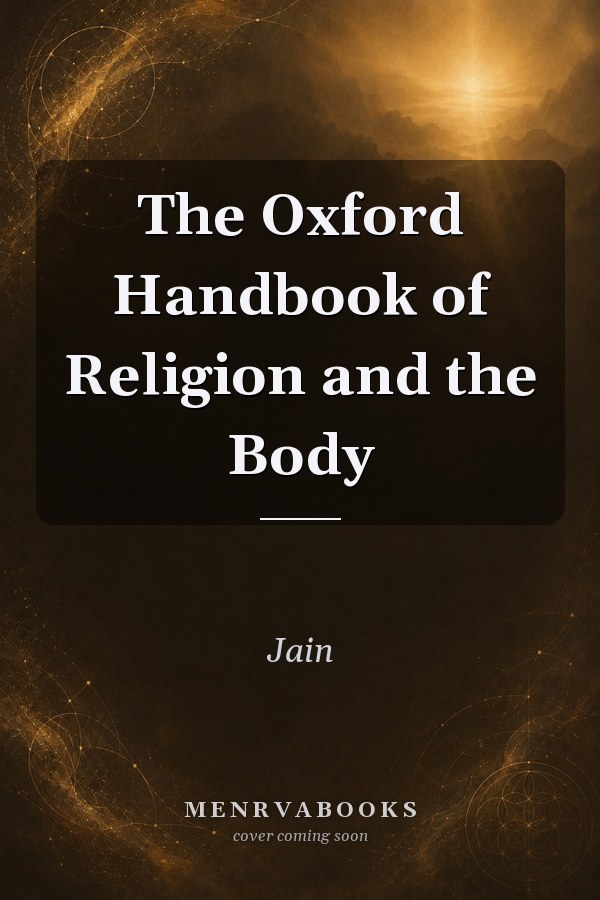 The Oxford Handbook of Religion and the Body