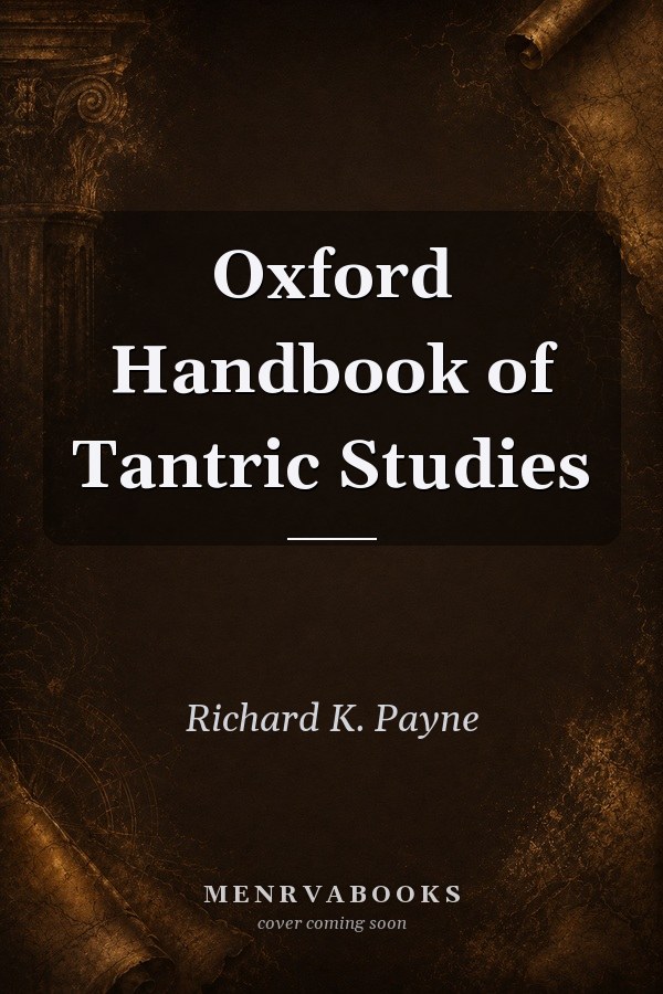 Oxford Handbook of Tantric Studies
