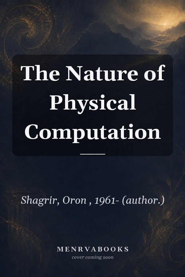 The Nature of Physical Computation
