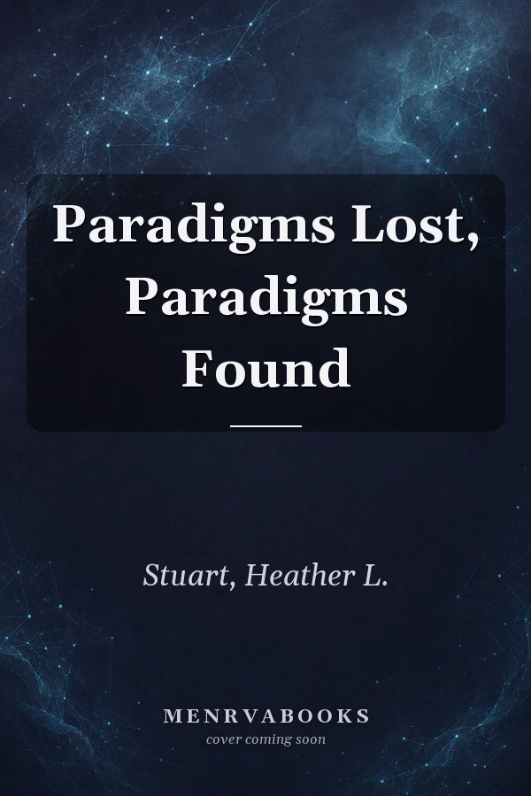 Paradigms Lost, Paradigms Found