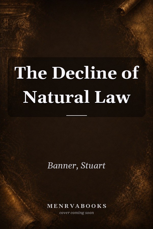 The Decline of Natural Law