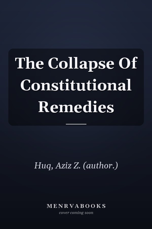 The Collapse of Constitutional Remedies