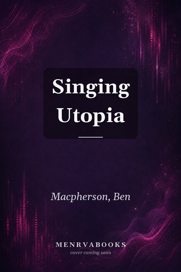 Singing Utopia