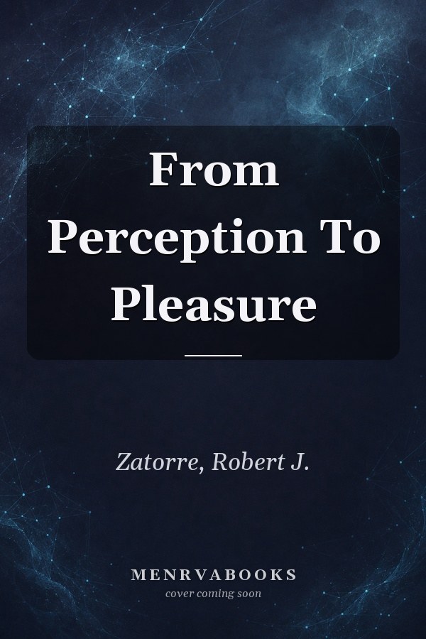 From Perception To Pleasure