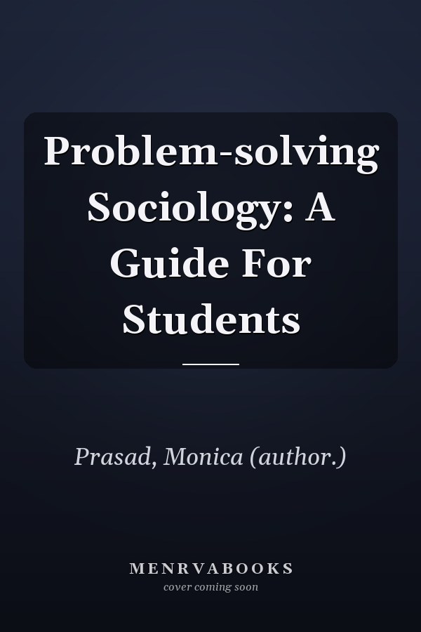Problem-solving Sociology: A Guide For Students
