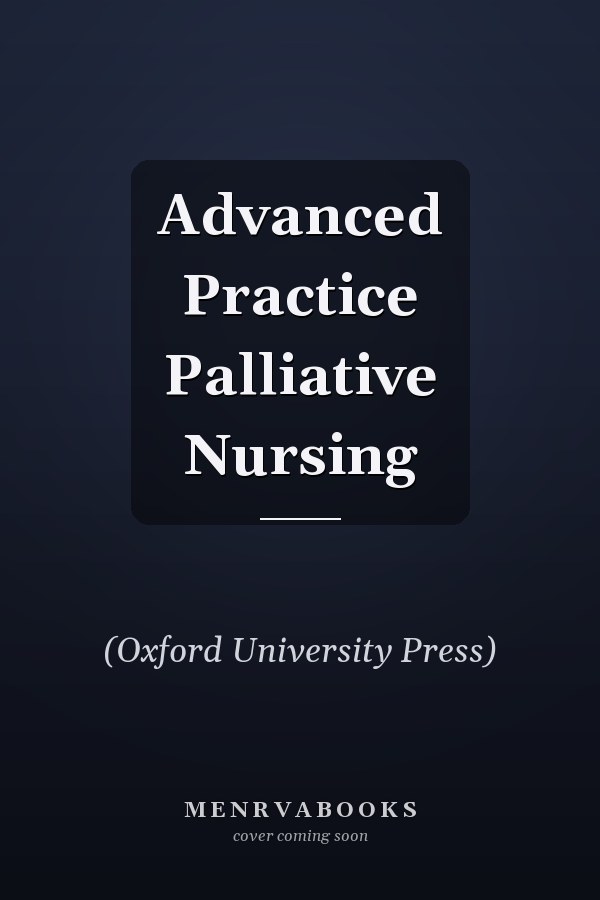 Advanced Practice Palliative Nursing