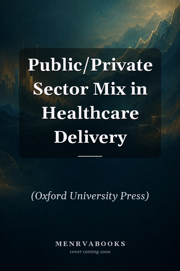 Public/Private Sector Mix in Healthcare Delivery