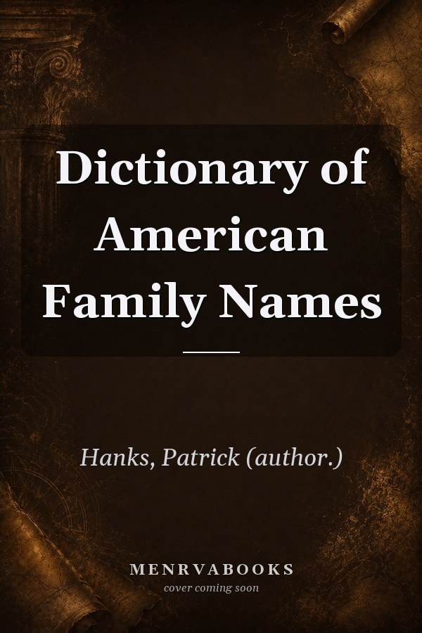 Dictionary of American Family Names