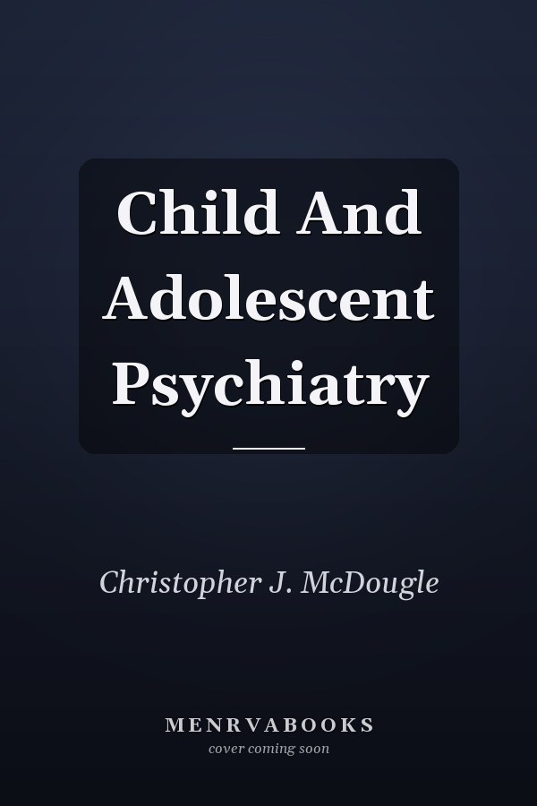 Child and Adolescent Psychiatry
