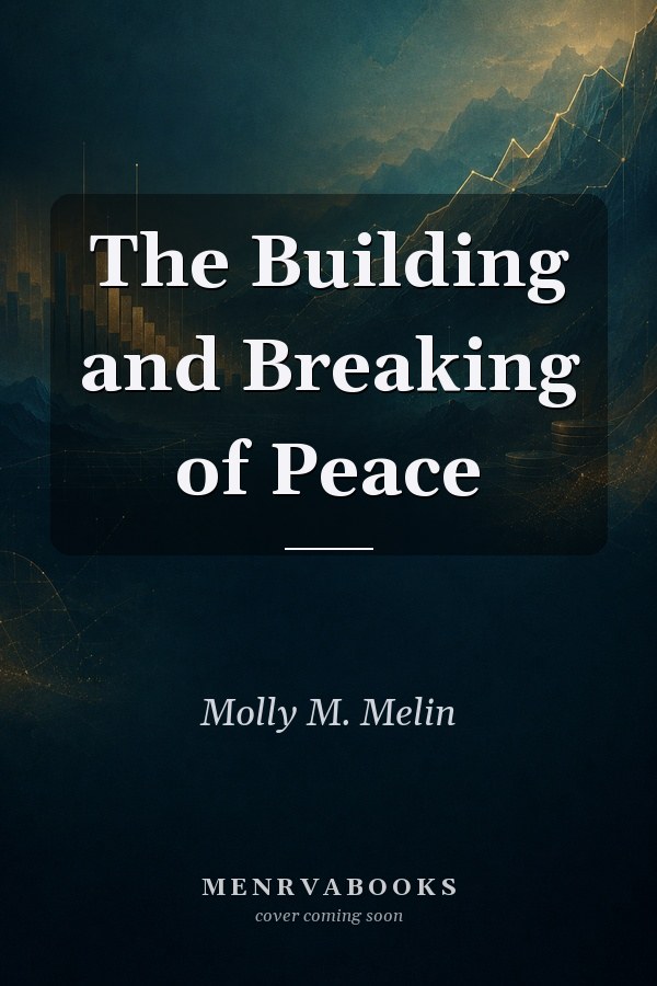 The Building and Breaking of Peace