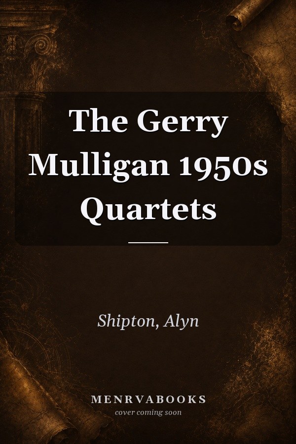 The Gerry Mulligan 1950s Quartets