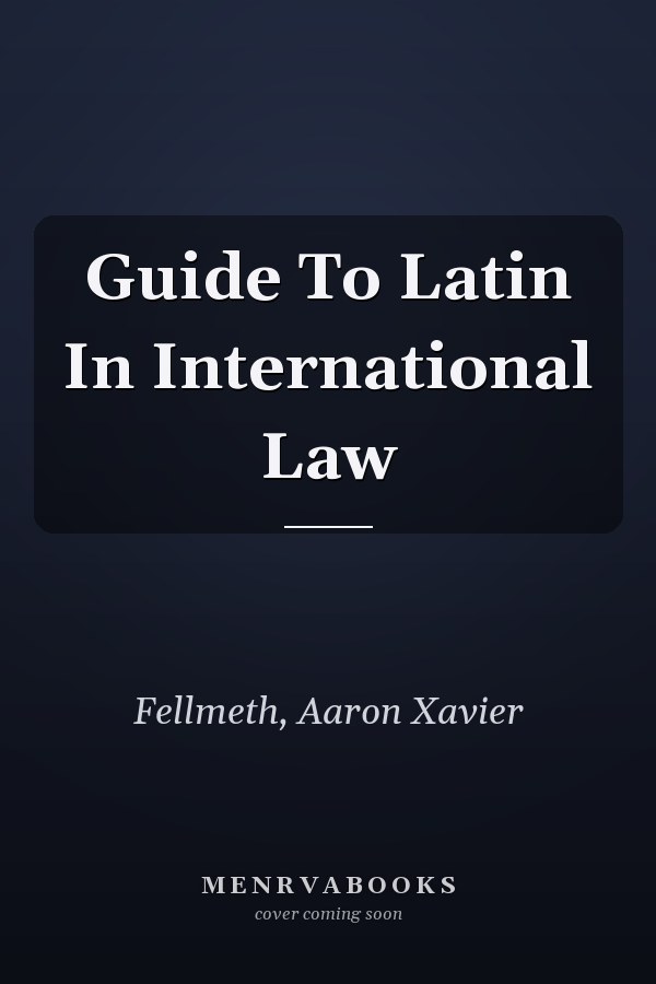 Guide to Latin in International Law