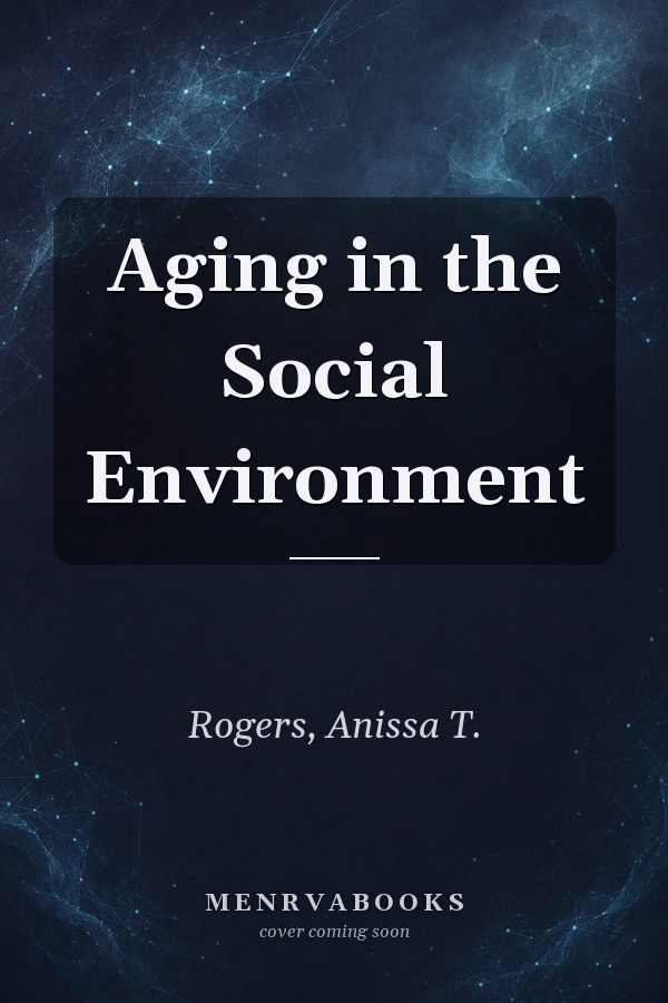 Aging in the Social Environment
