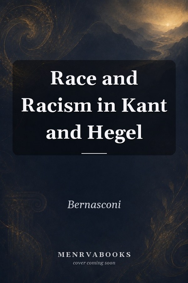 Race and Racism in Kant and Hegel