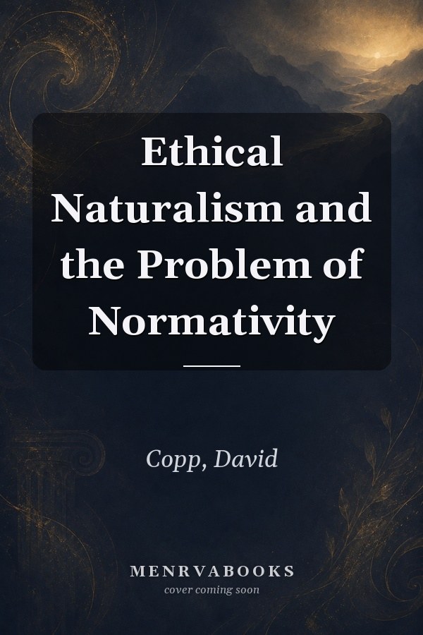 Ethical Naturalism and the Problem of Normativity