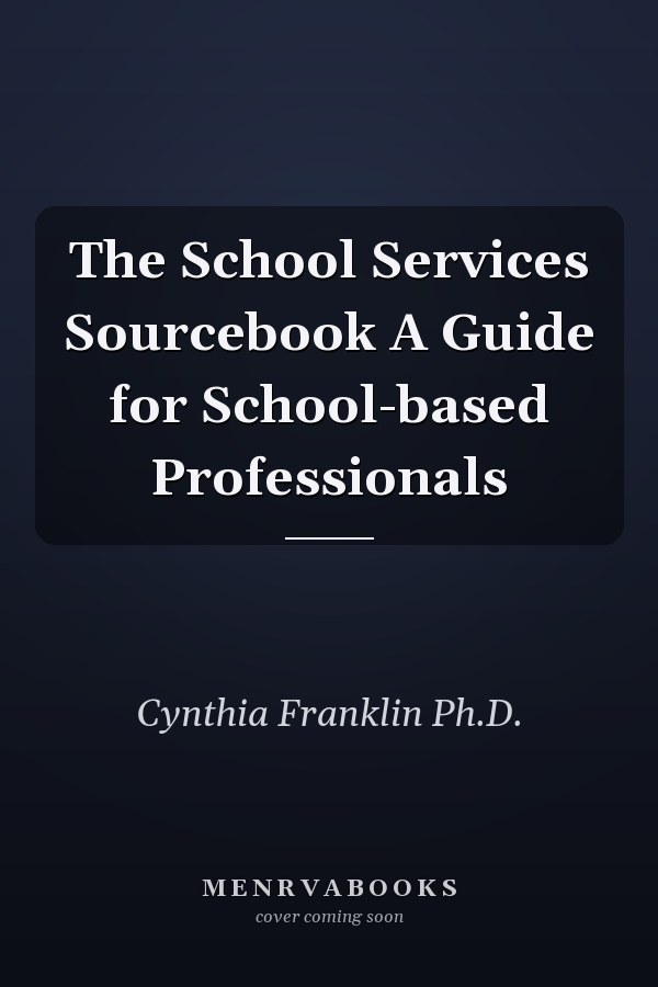 The School Services Sourcebook A Guide for School-based Professionals