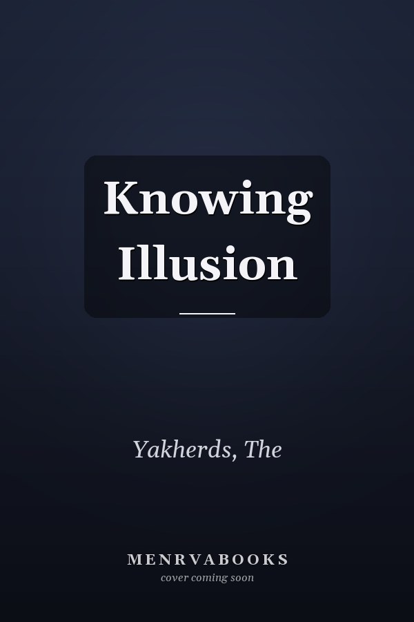 Knowing Illusion