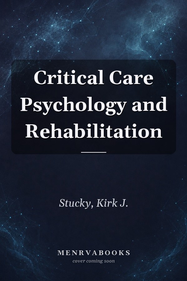 Critical Care Psychology and Rehabilitation