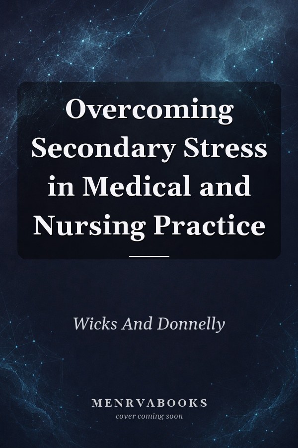 Overcoming Secondary Stress in Medical and Nursing Practice