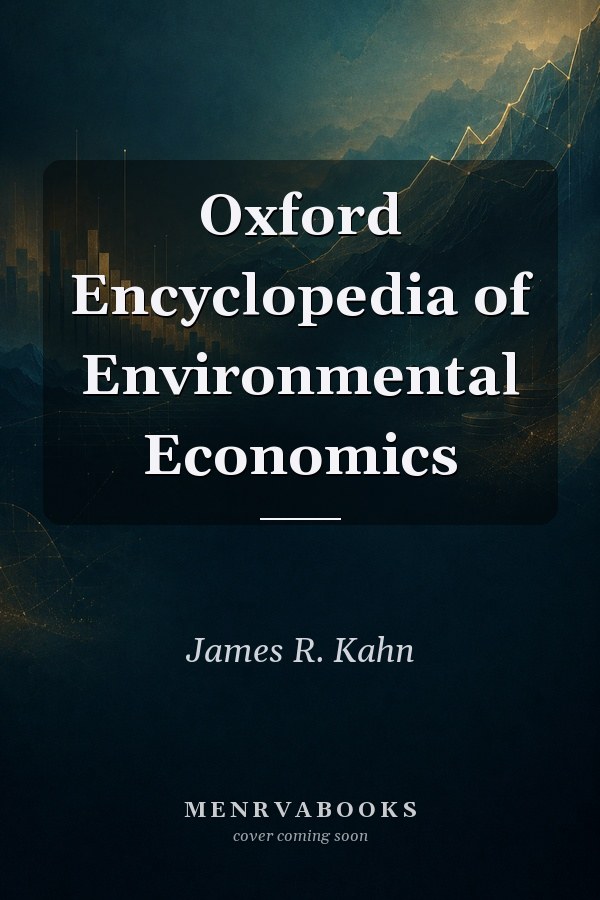 Oxford Encyclopedia of Environmental Economics
