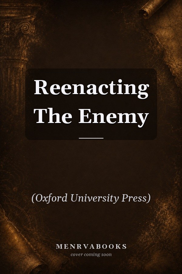 Reenacting The Enemy