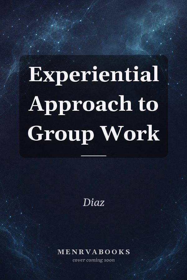 Experiential Approach to Group Work