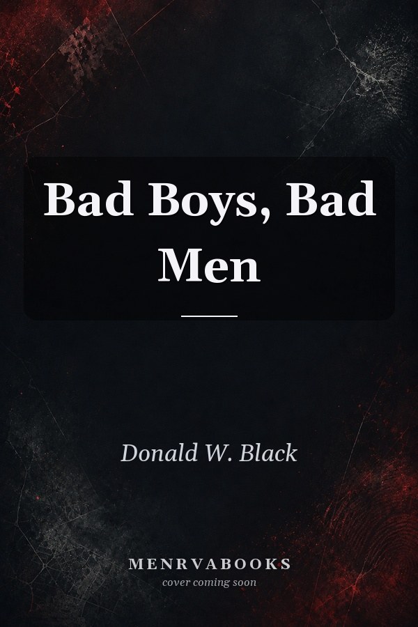 Bad Boys, Bad Men