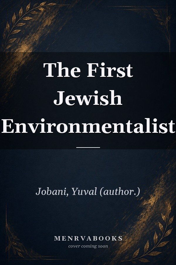 The First Jewish Environmentalist