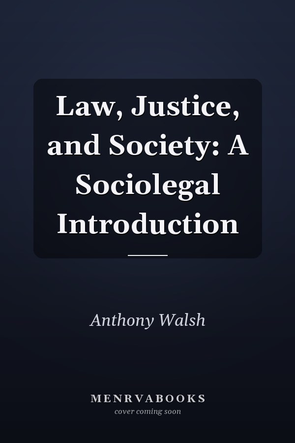 Law, Justice, and Society: A Sociolegal Introduction