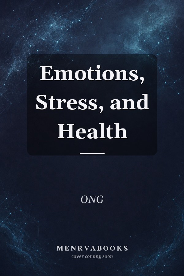 Emotions, Stress, and Health