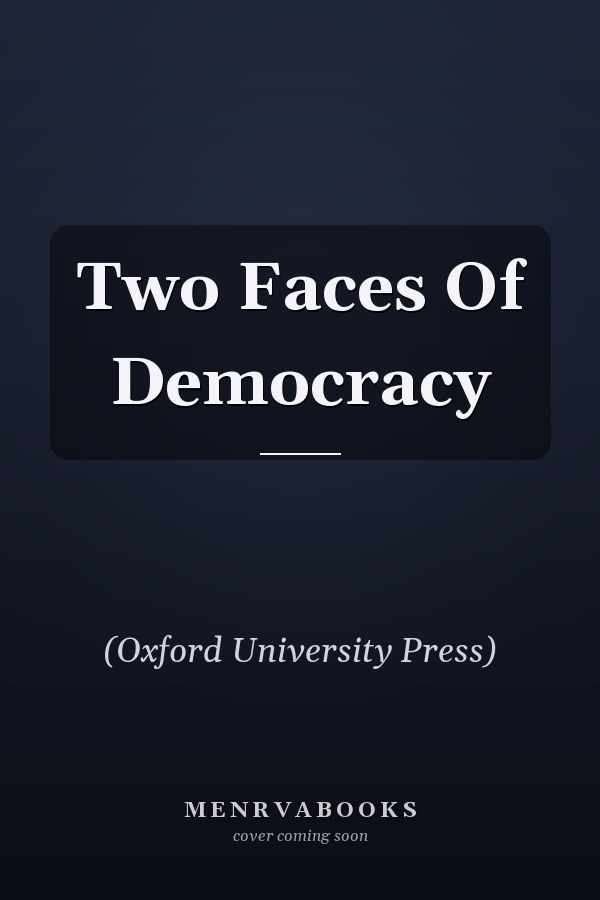 Two Faces of Democracy
