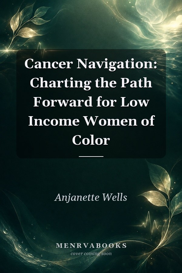 Cancer Navigation: Charting the Path Forward for Low Income Women of Color
