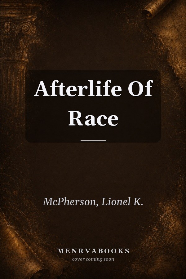 The Afterlife of Race