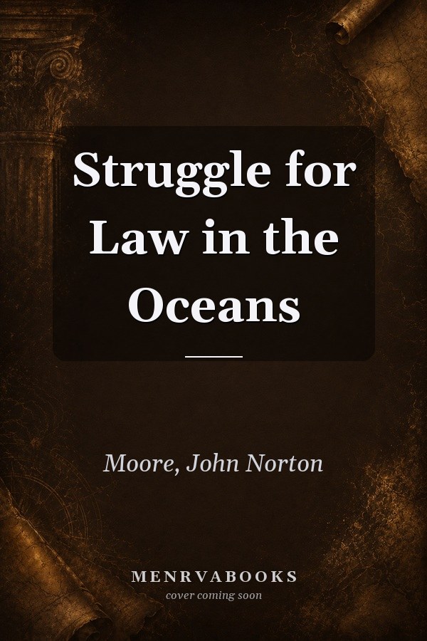 Struggle for Law in the Oceans
