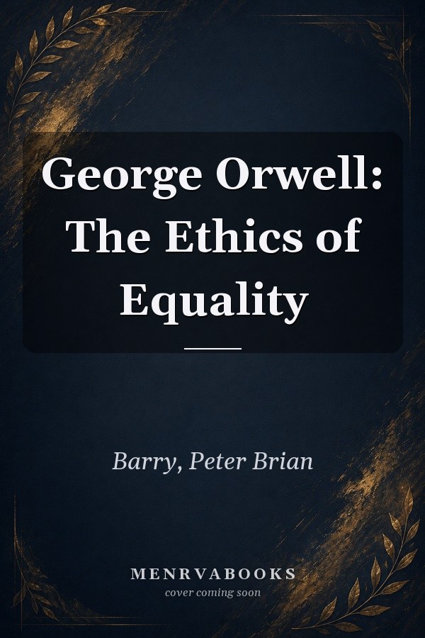 George Orwell: The Ethics of Equality