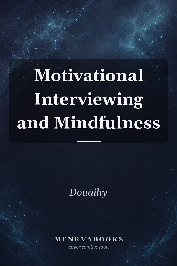 Motivational Interviewing and Mindfulness