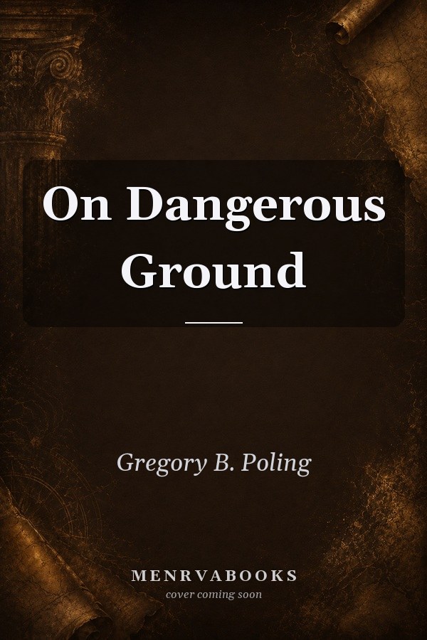 On Dangerous Ground