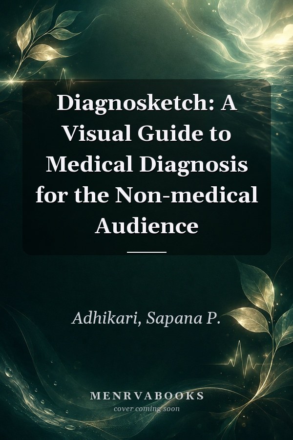 Diagnosketch: A Visual Guide to Medical Diagnosis for the Non-medical Audience