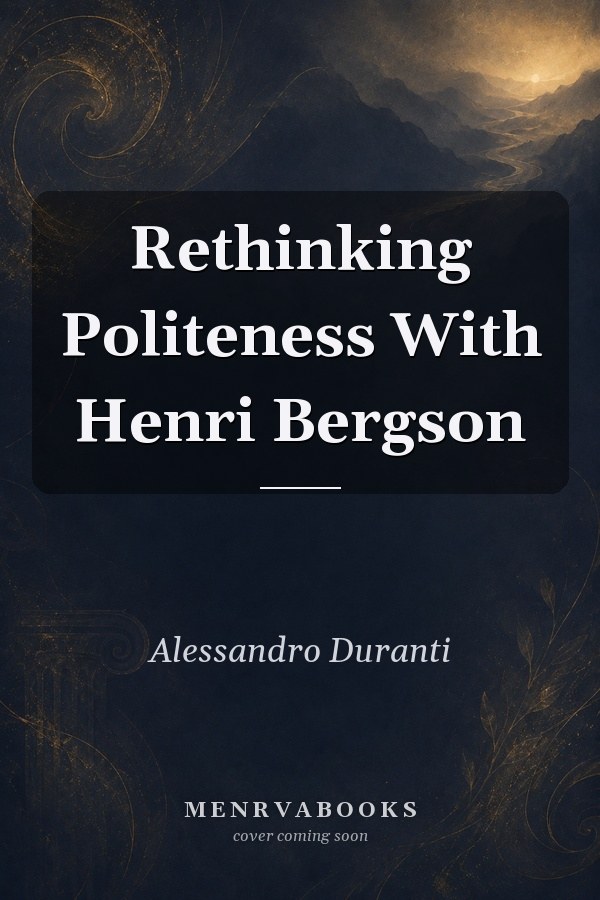 Rethinking Politeness With Henri Bergson