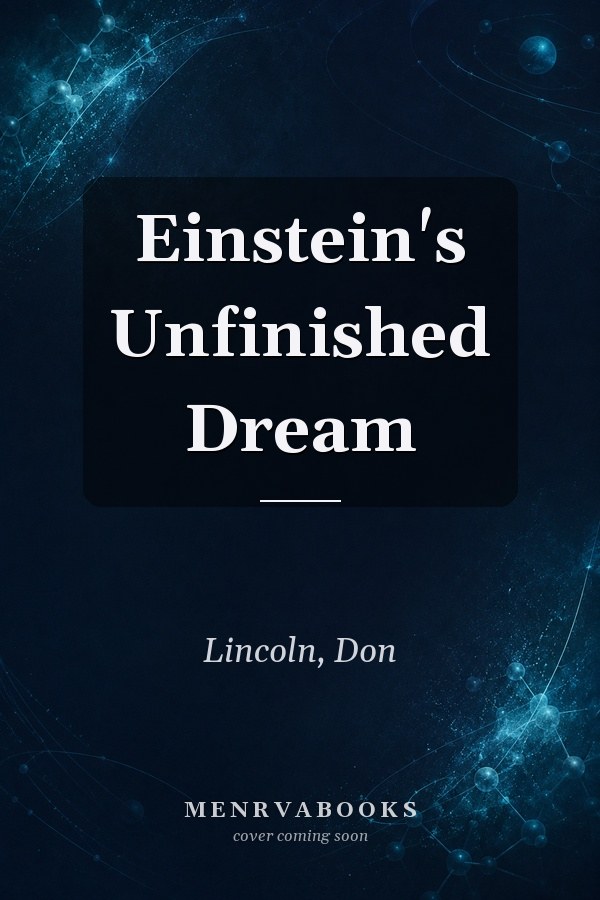 Einstein's Unfinished Dream