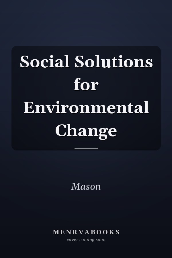 Social Solutions for Environmental Change