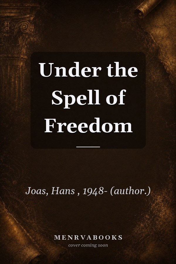 Under the Spell of Freedom