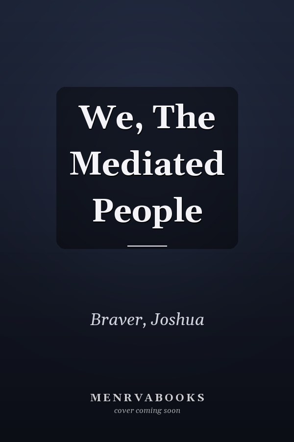 We, The Mediated People